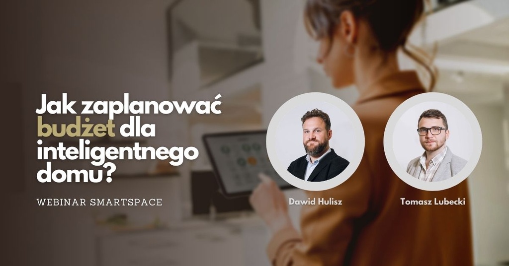 Jak zaplanować budżet dla inteligentnego domu?