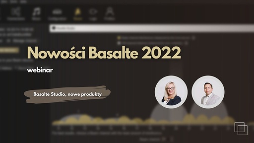 Webinar: Nowości Basalte 2022